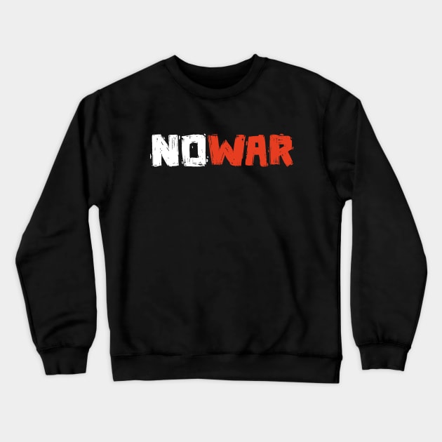 No War Crewneck Sweatshirt by Distant War